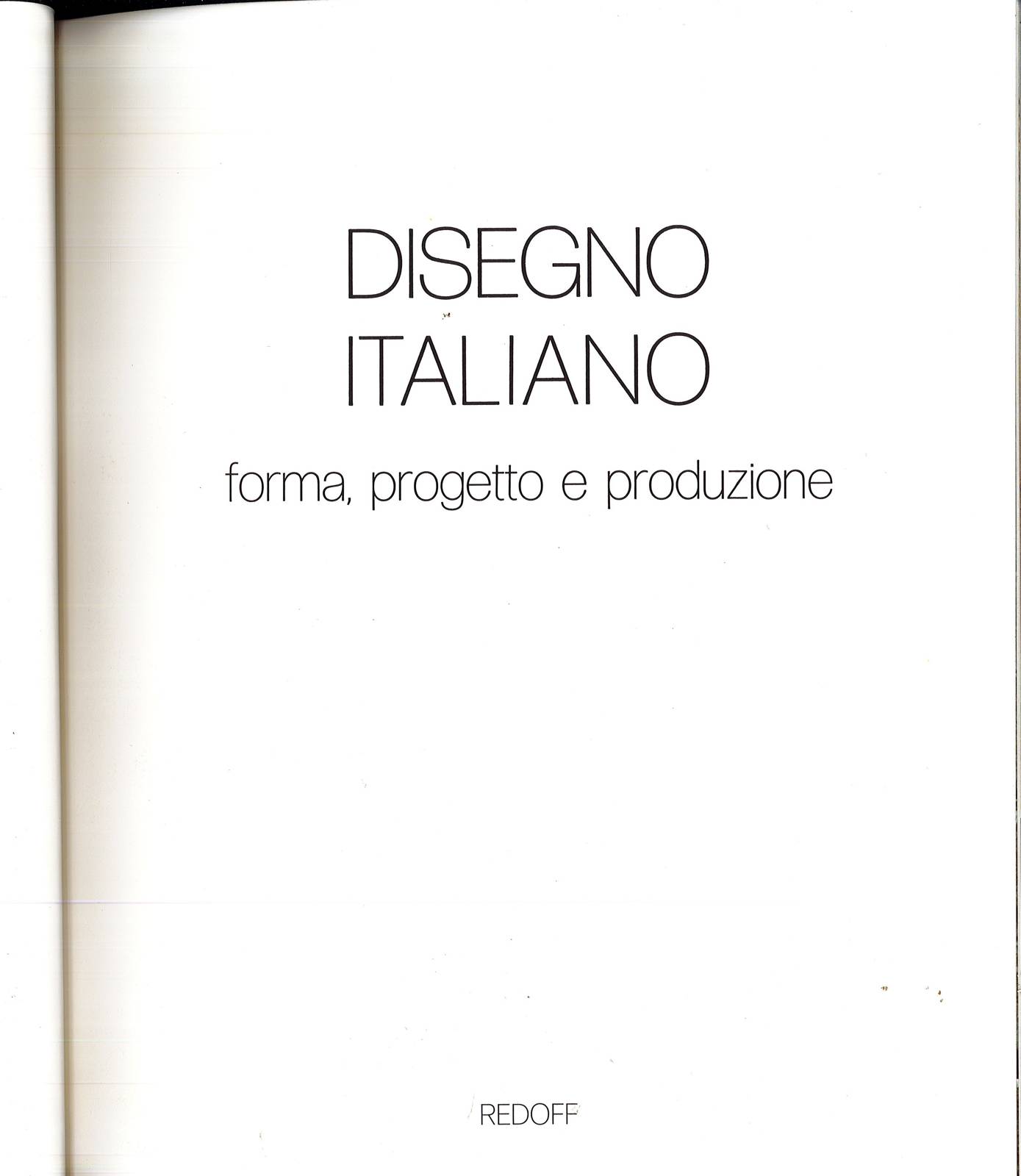 Disegno italiano. Forma, progetto e produzione