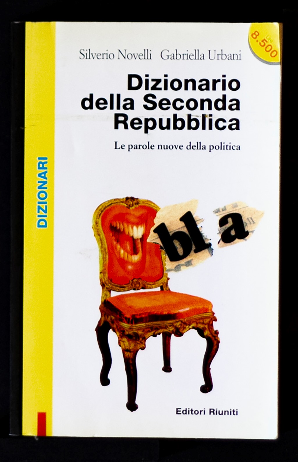 Dizionario della Seconda Repubblica - Le parole nuove della politica