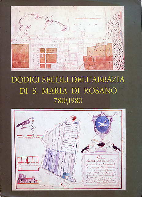 Dodici Secoli dell’Abbazia di S. Maria di Rosano 780/1980