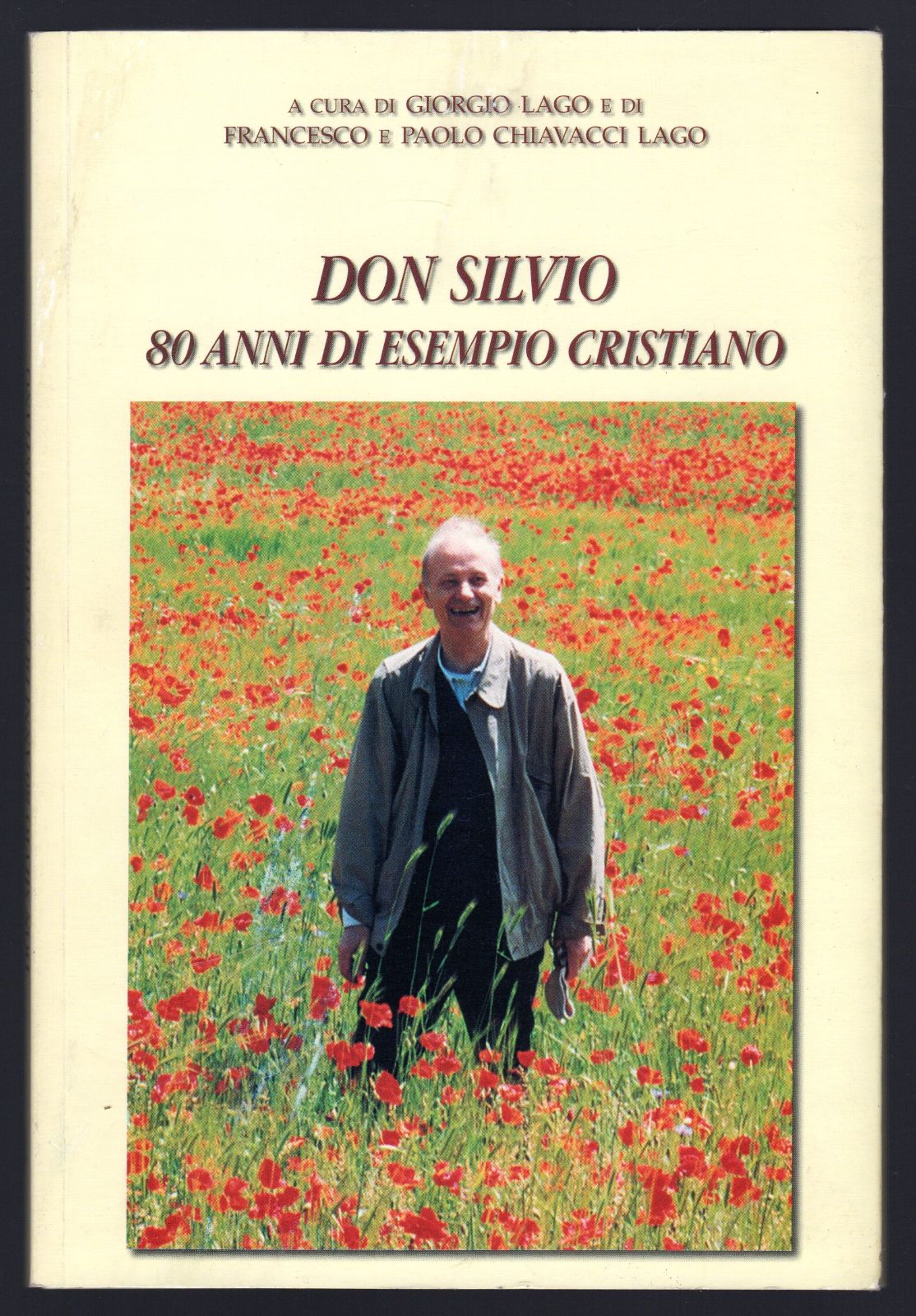 Don Silvio. 80 anni di esempio cristiano