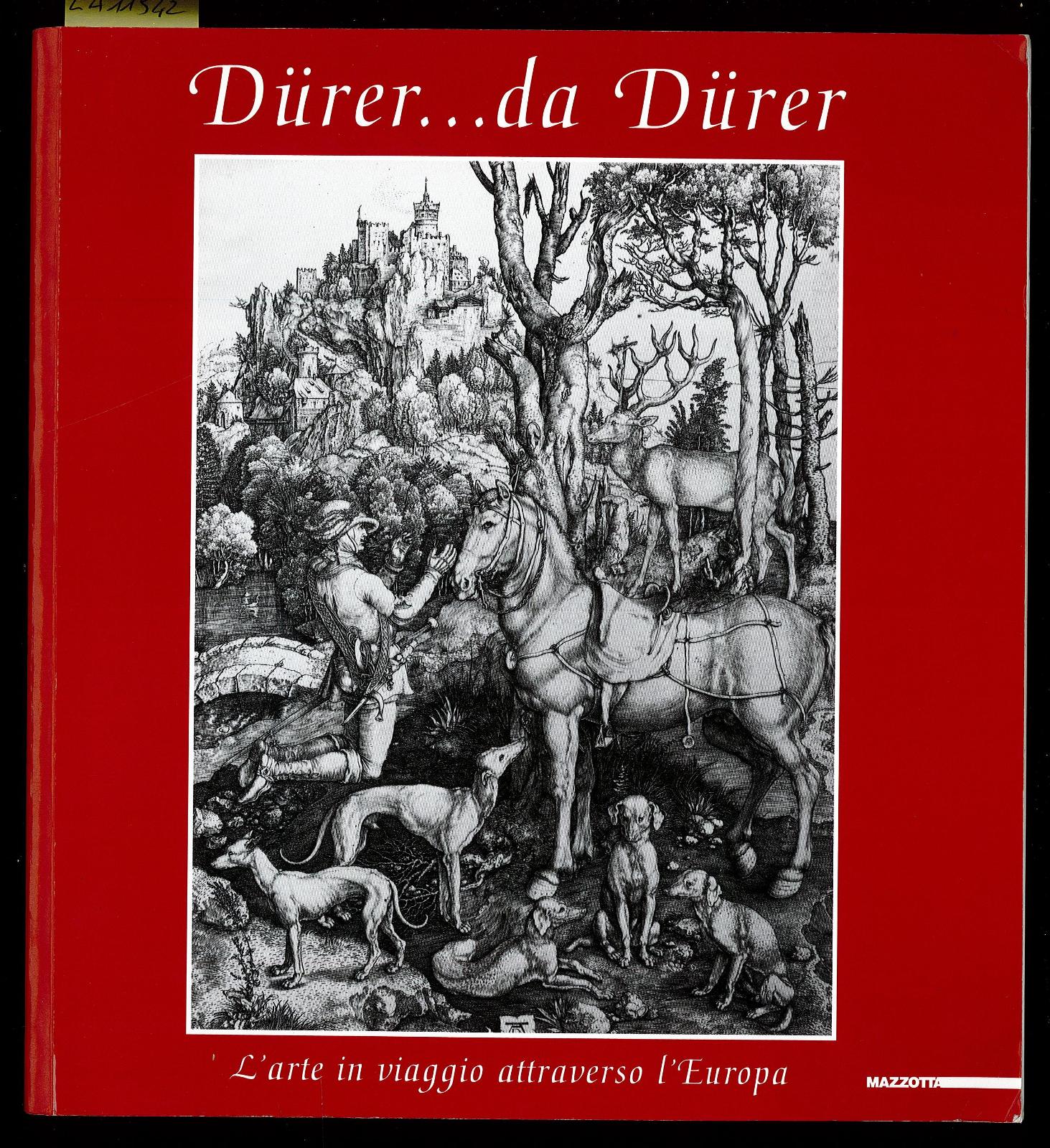 Durer. da Durer - L'arte in viaggio attraverso l'Europa