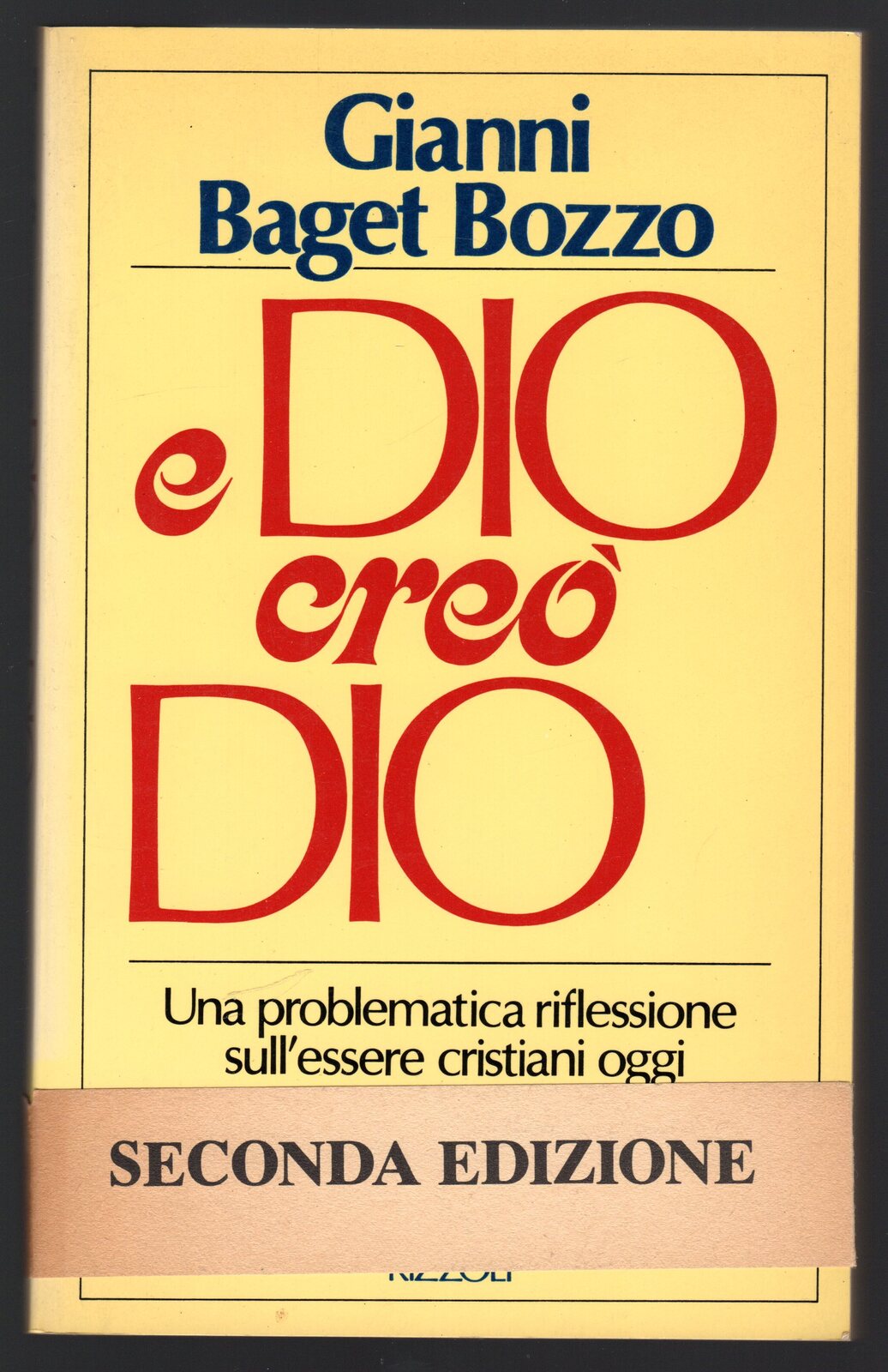 E Dio creò Dio. Una problematica riflessione sull'essere cristiani oggi