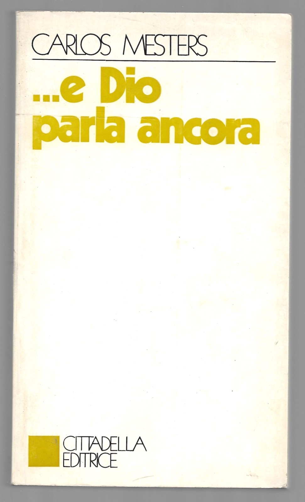 . e Dio parla ancora