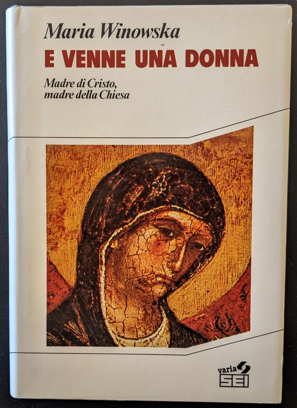E venne una donna. Madre di Cristo, madre della Chiesa
