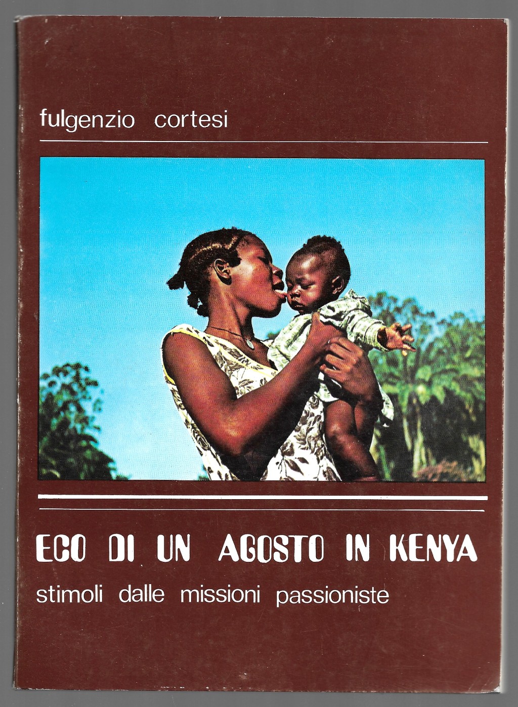 Eco di un agosto in Kenya - Stimoli dalle missioni …