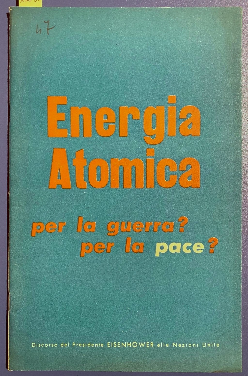 Energia atomica per la guerra? Per la pace?