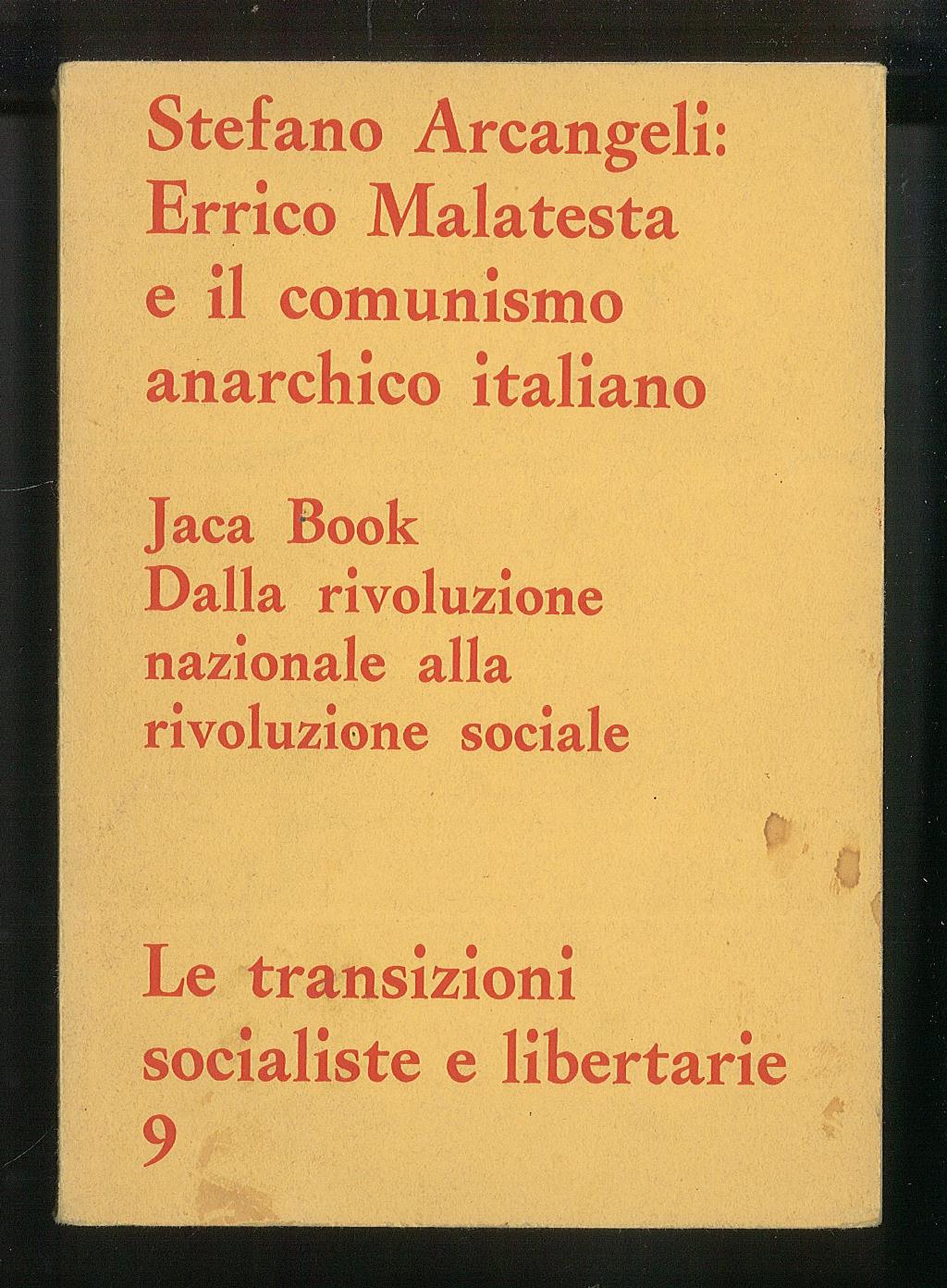 Errico Malatesta e il comunismo anarchico italiano: dalla rivoluzione nazionale …