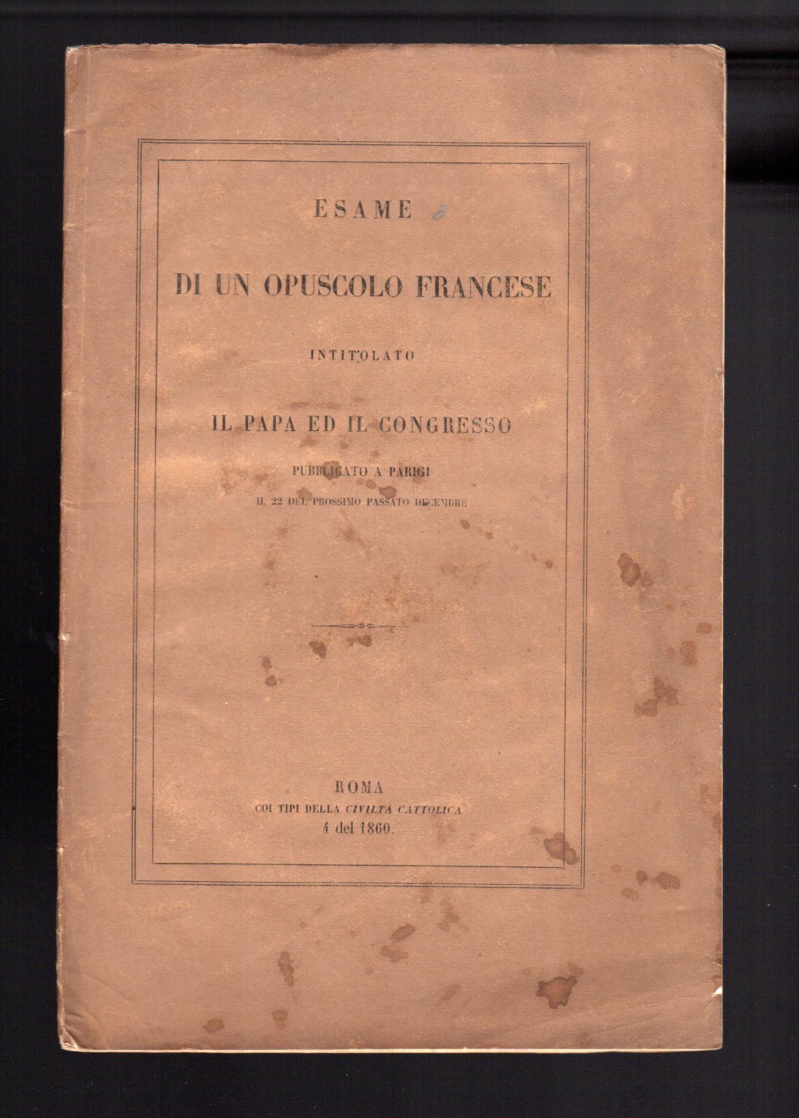 Esame di un opuscolo francese intitolato Il Papa ed il …