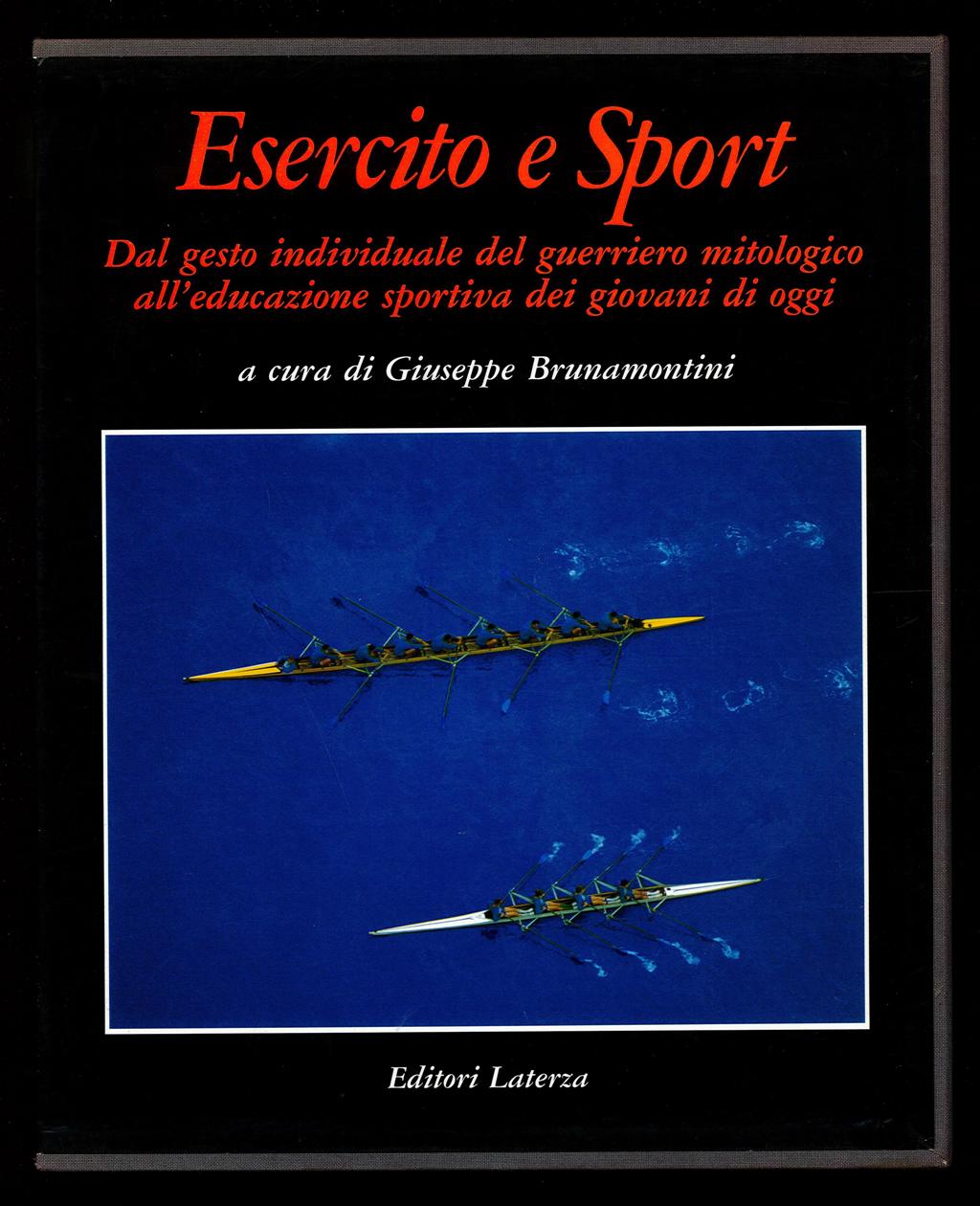 Esercito e sport. Dal gesto individuale del guerriero mitologico all'educazione …