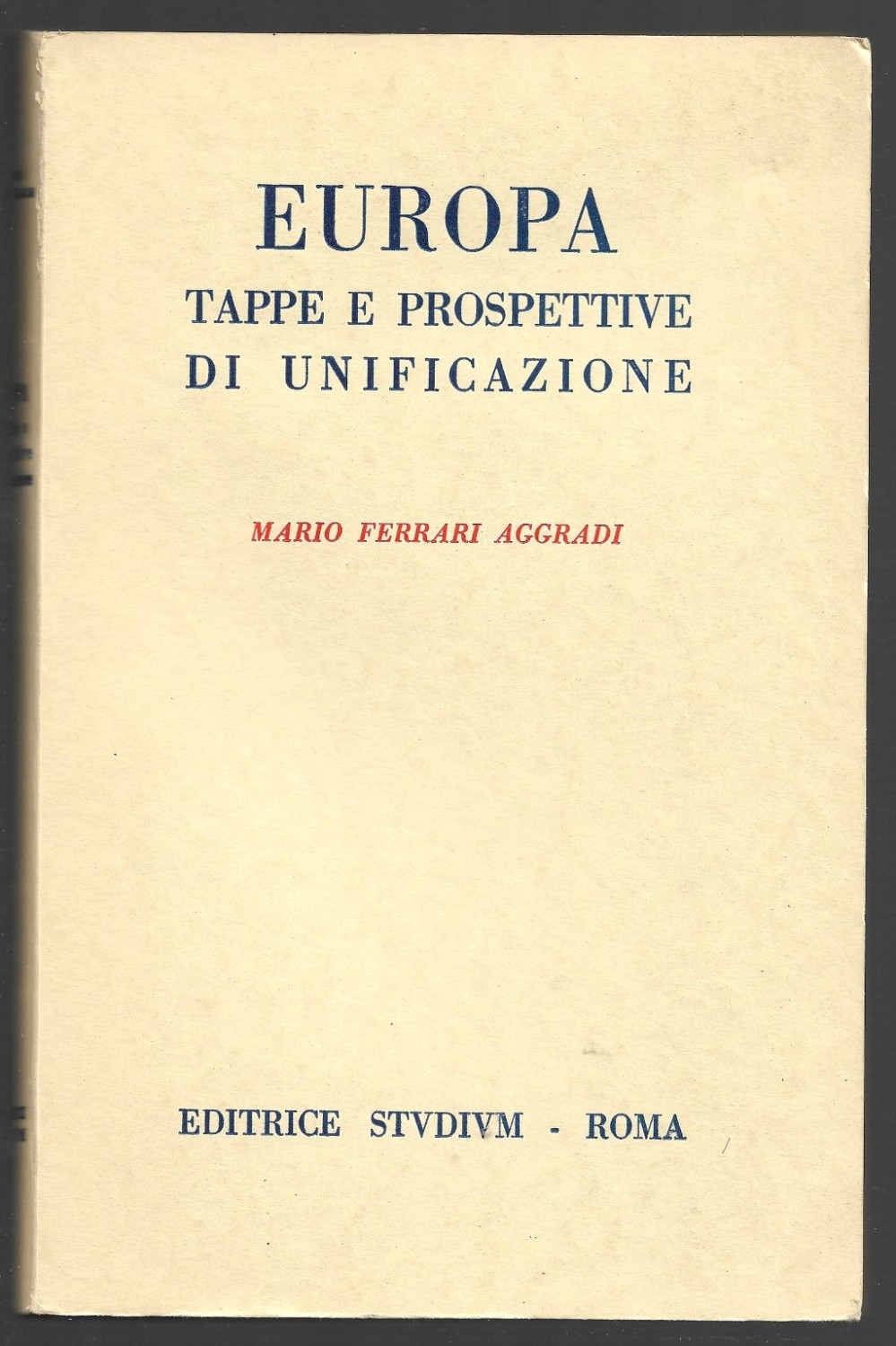 Europa - Tappe e prospettive di unificazione