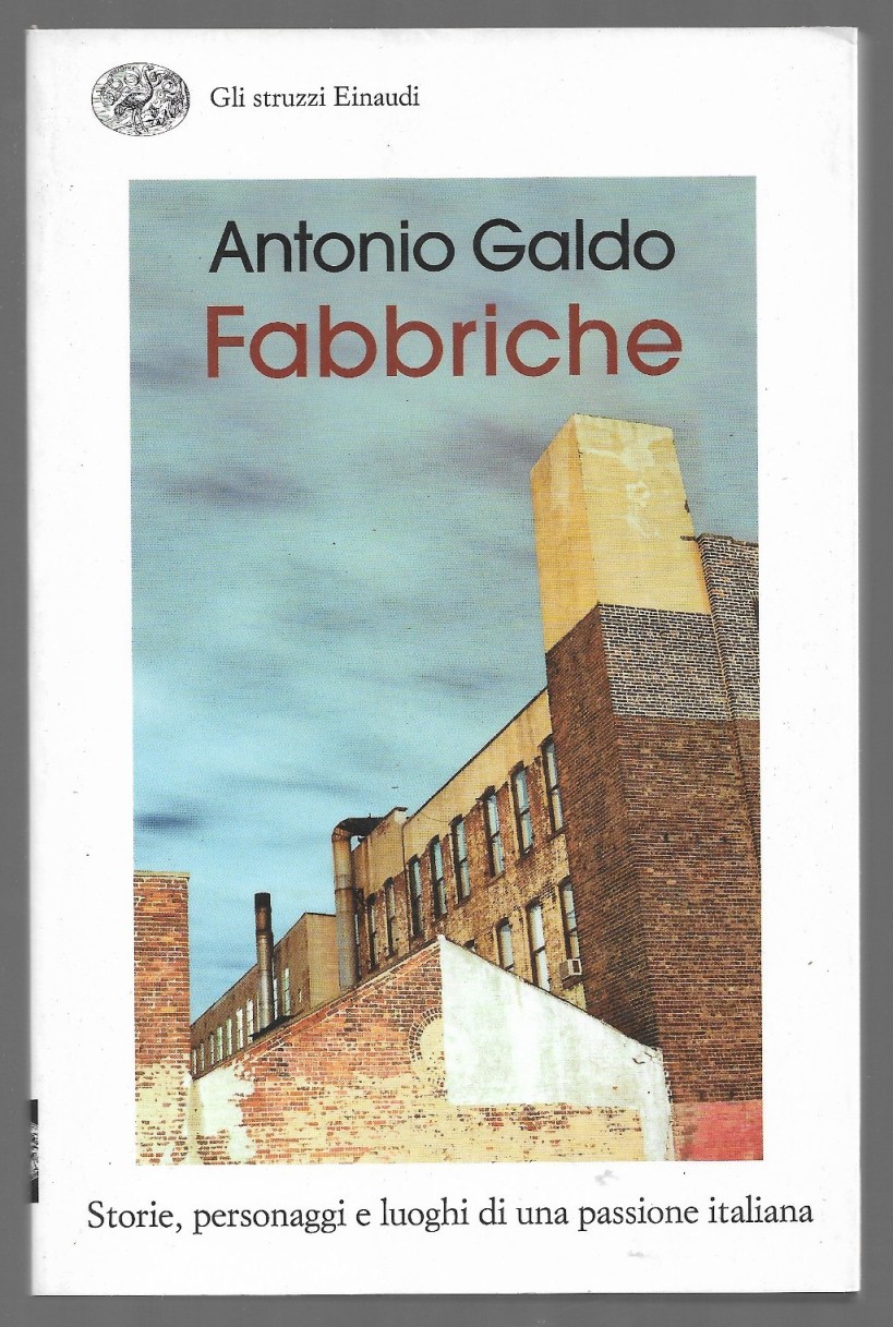 Fabbriche – Storie, personaggi e luoghi di una passione italiana