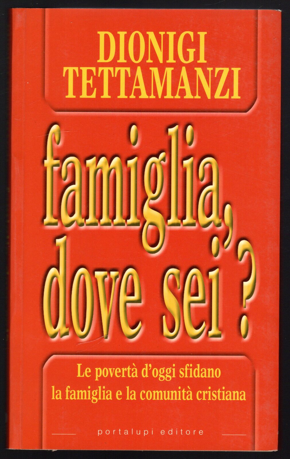 Famiglia, dove sei?