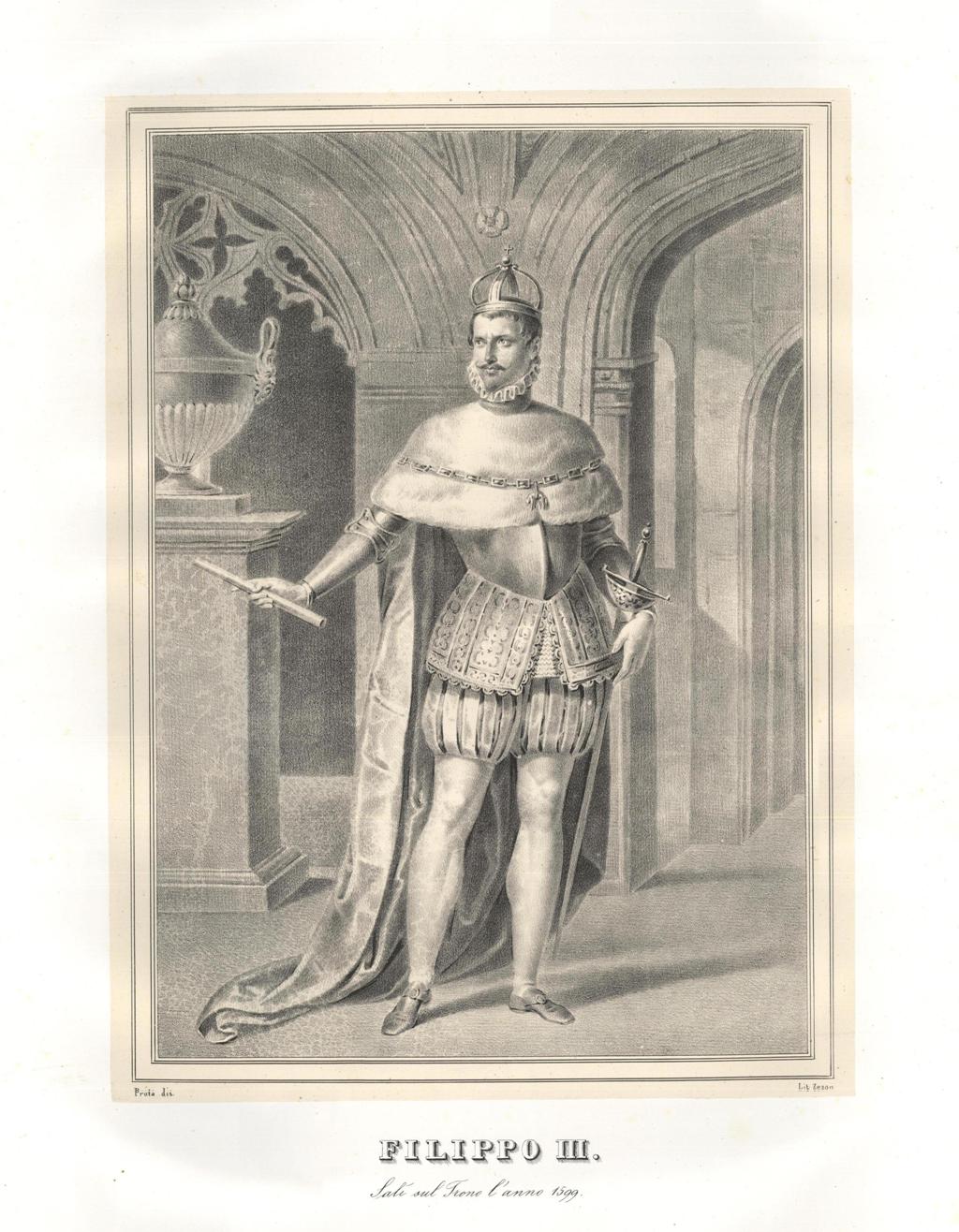 Filippo III / Salì sul Trono l'anno 1599