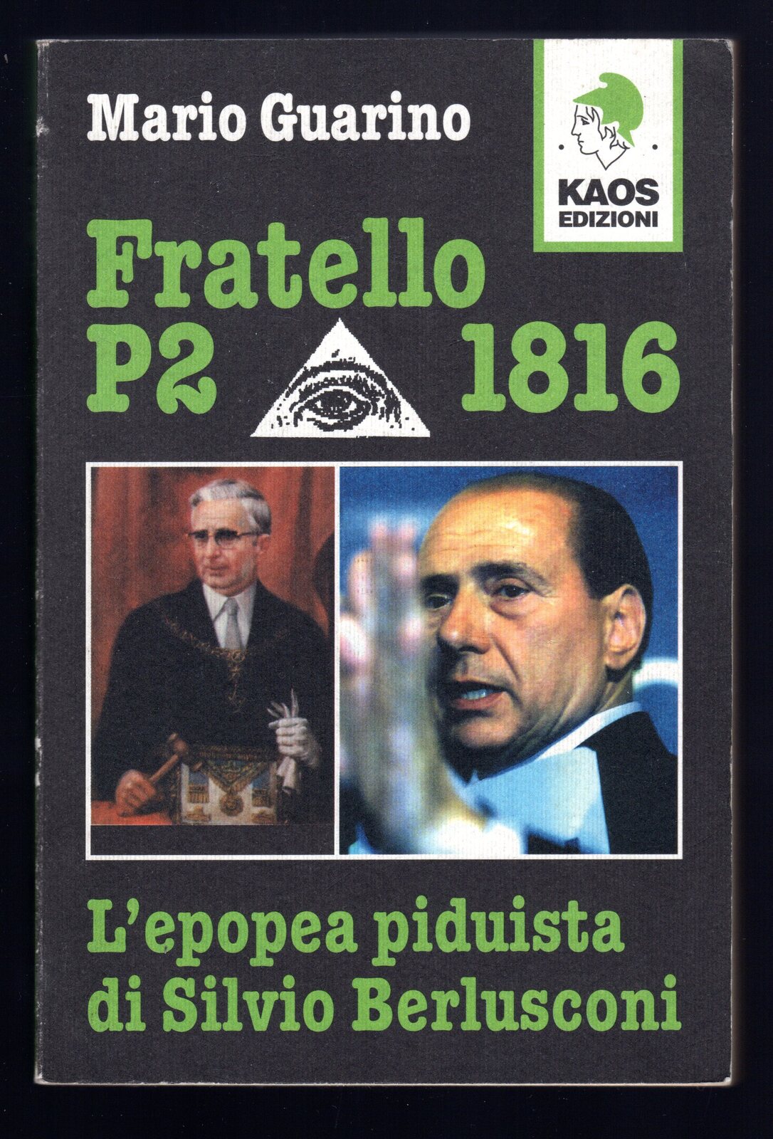 Fratello P2 1816 L'epopea piduista di Silvio Berlusconi