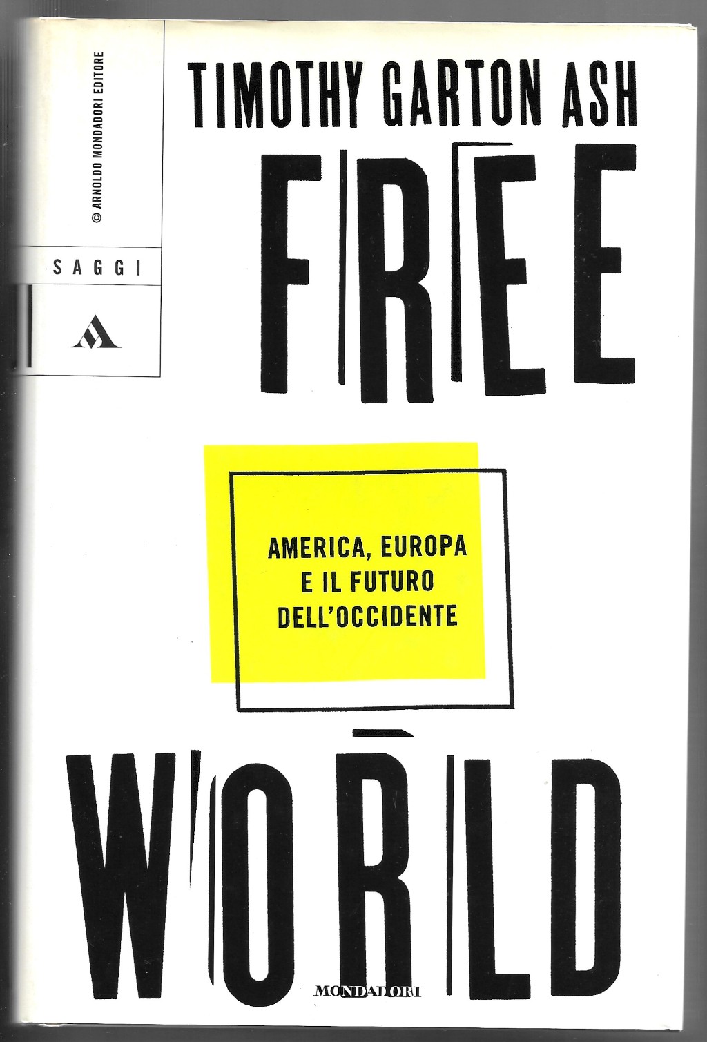 Free World - America, Europa e il futuro dell'Occidente