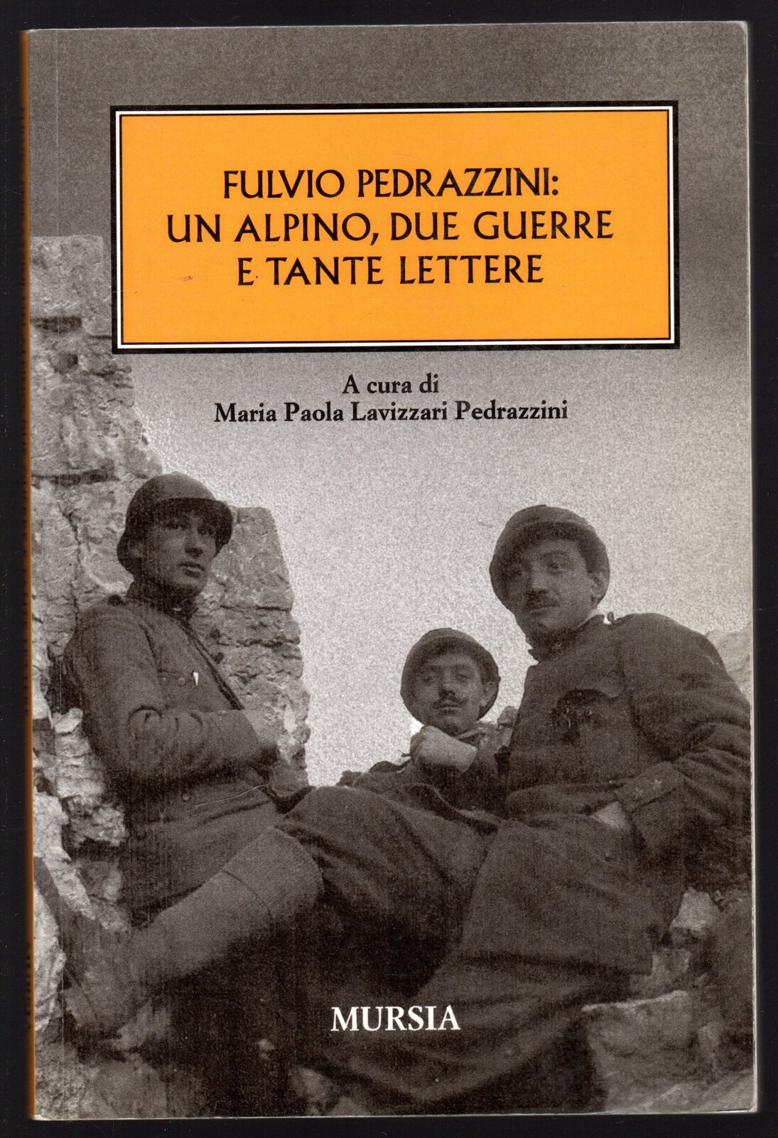 Fulvio Pedrazzini: un alpino, due guerre e tante lettere