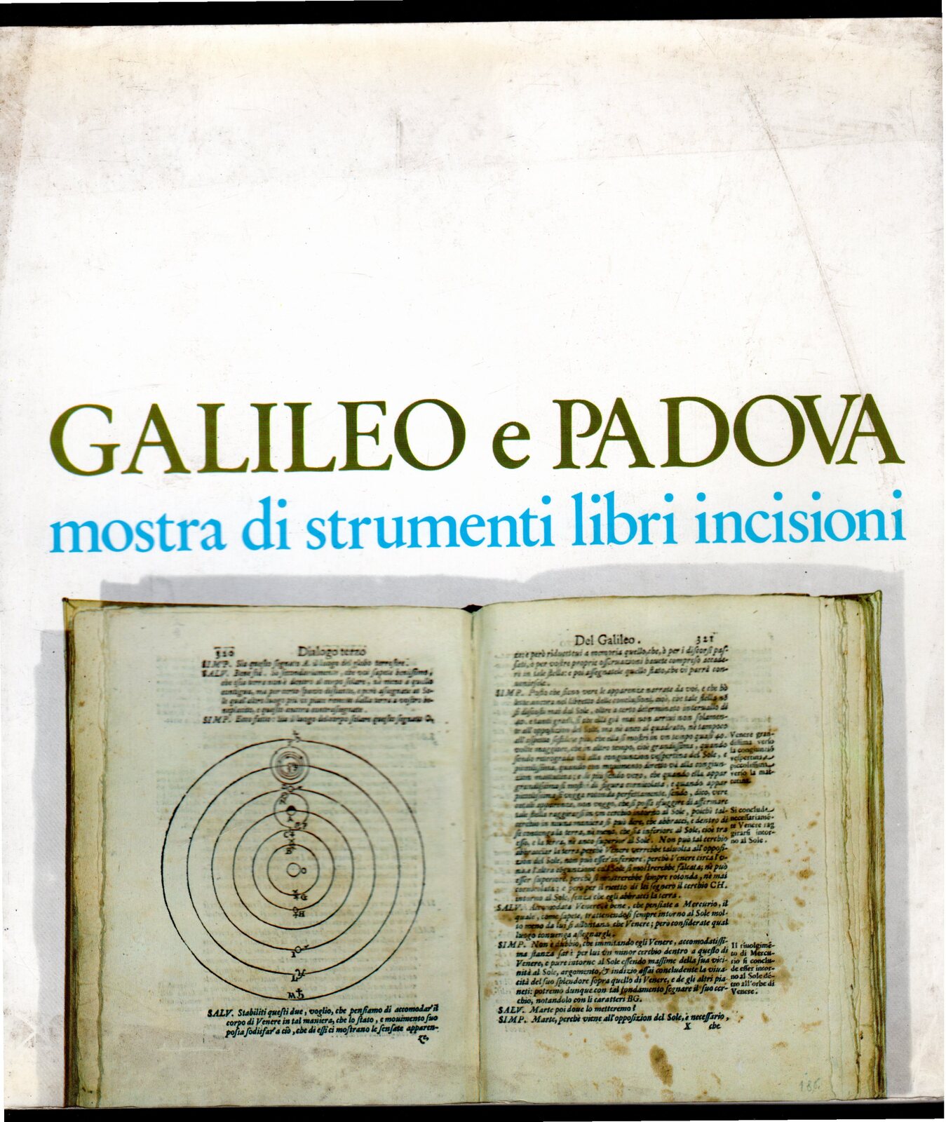 Galileo e Padova. Mostra di strumenti libri incisioni