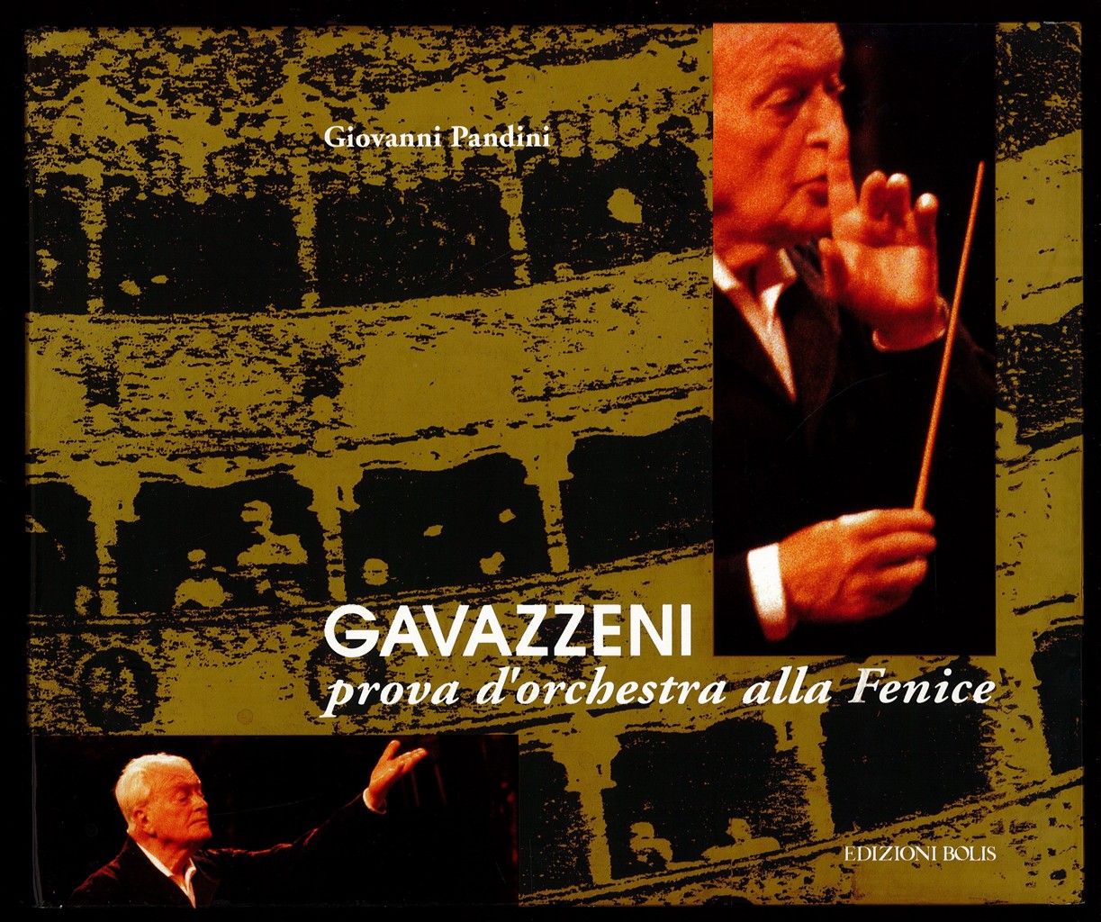 Gavazzeni. Prova d'orchestra alla Fenice