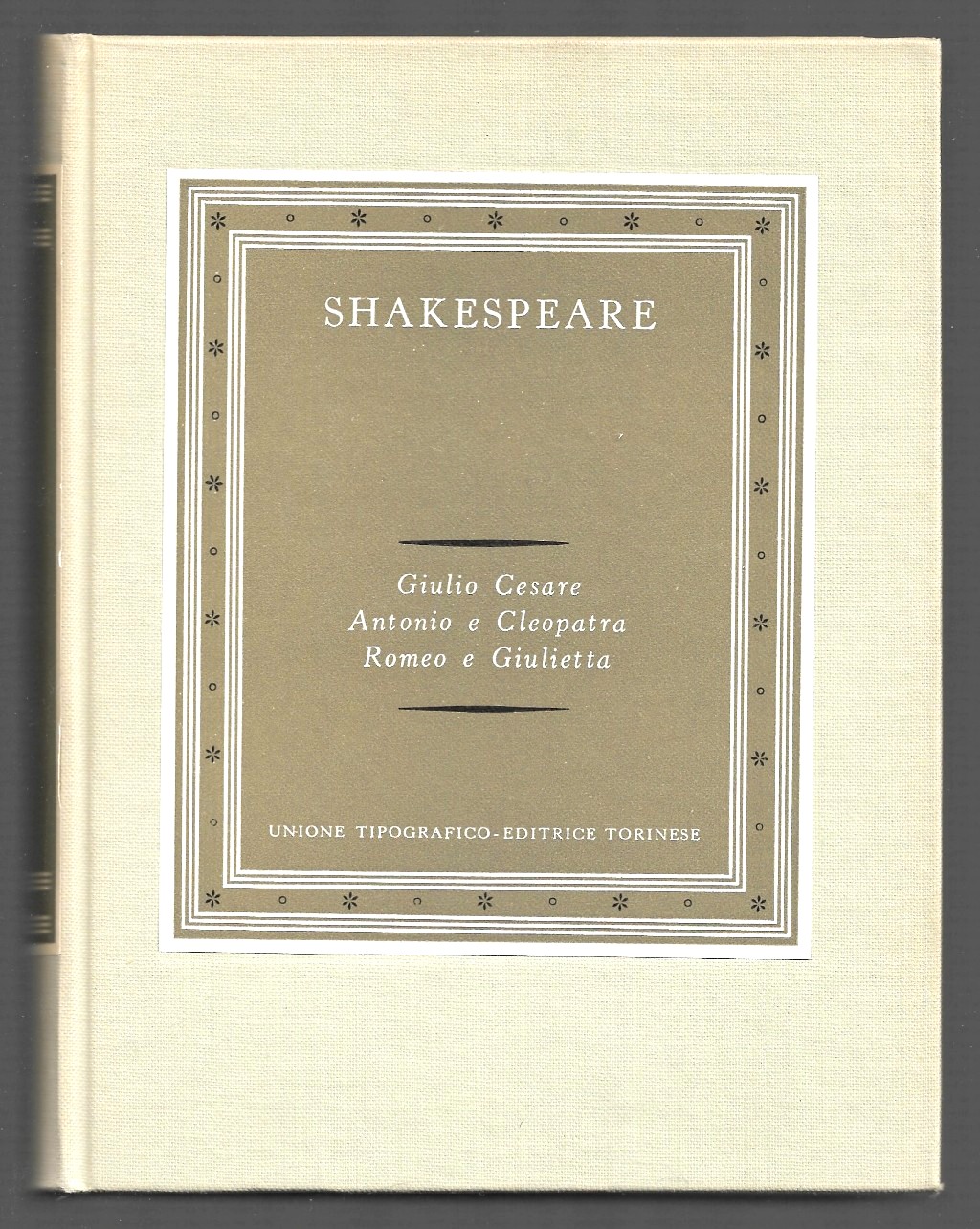 Giulio Cesare - Antonio e Cleopatra - Romeo e Giulietta