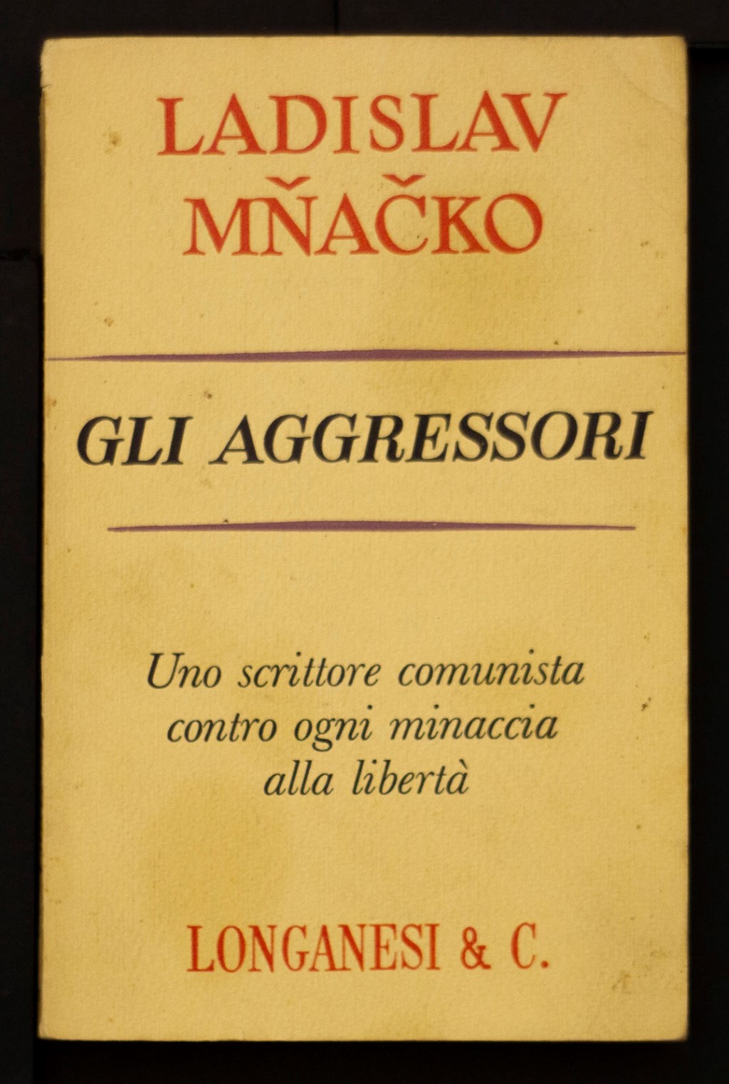 Gli aggressori – Uno scrittore comunista contro ogni minaccia alla …