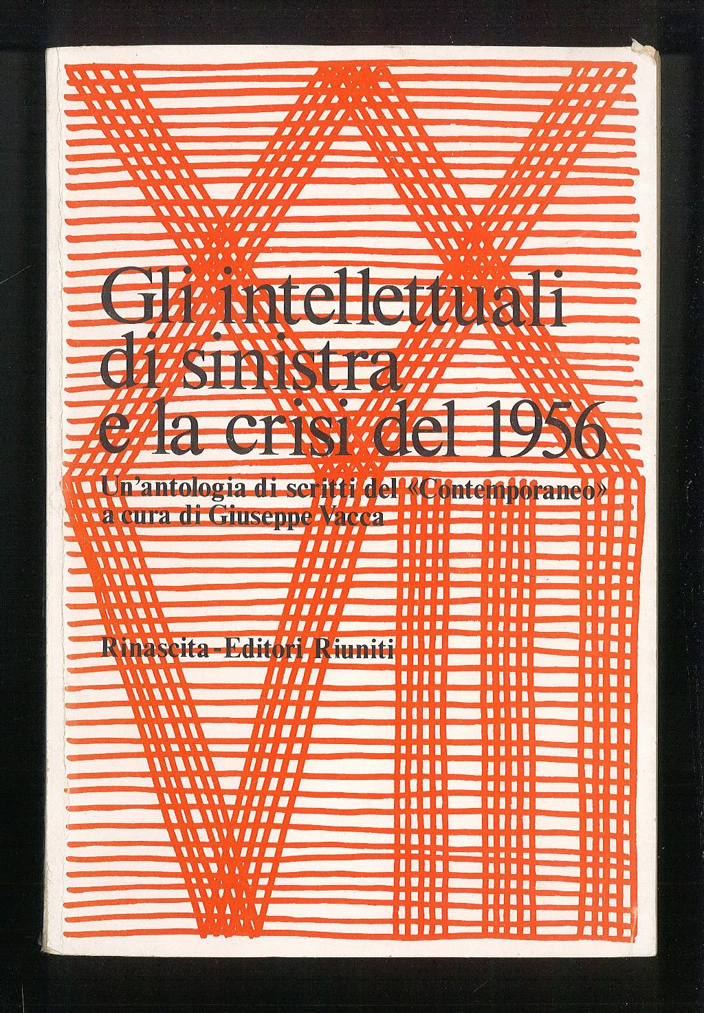 Gli intellettuali di sinistra e la crisi del 1956
