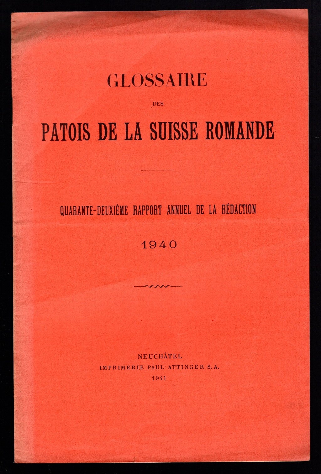 Glossaire des Patois de la Suisse romande. Quarante-Deuxieme rapport annuel …