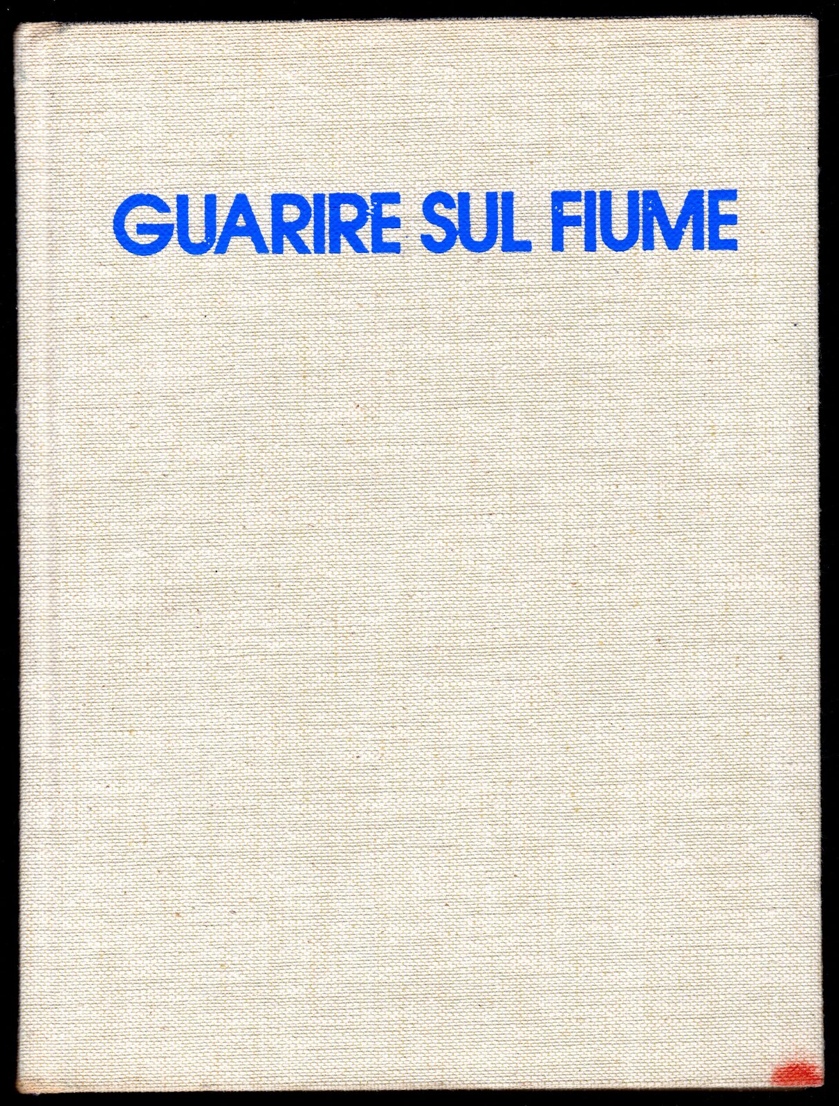 Guarire sul fiume 1821-1971. Un secolo e mezzo di vita …