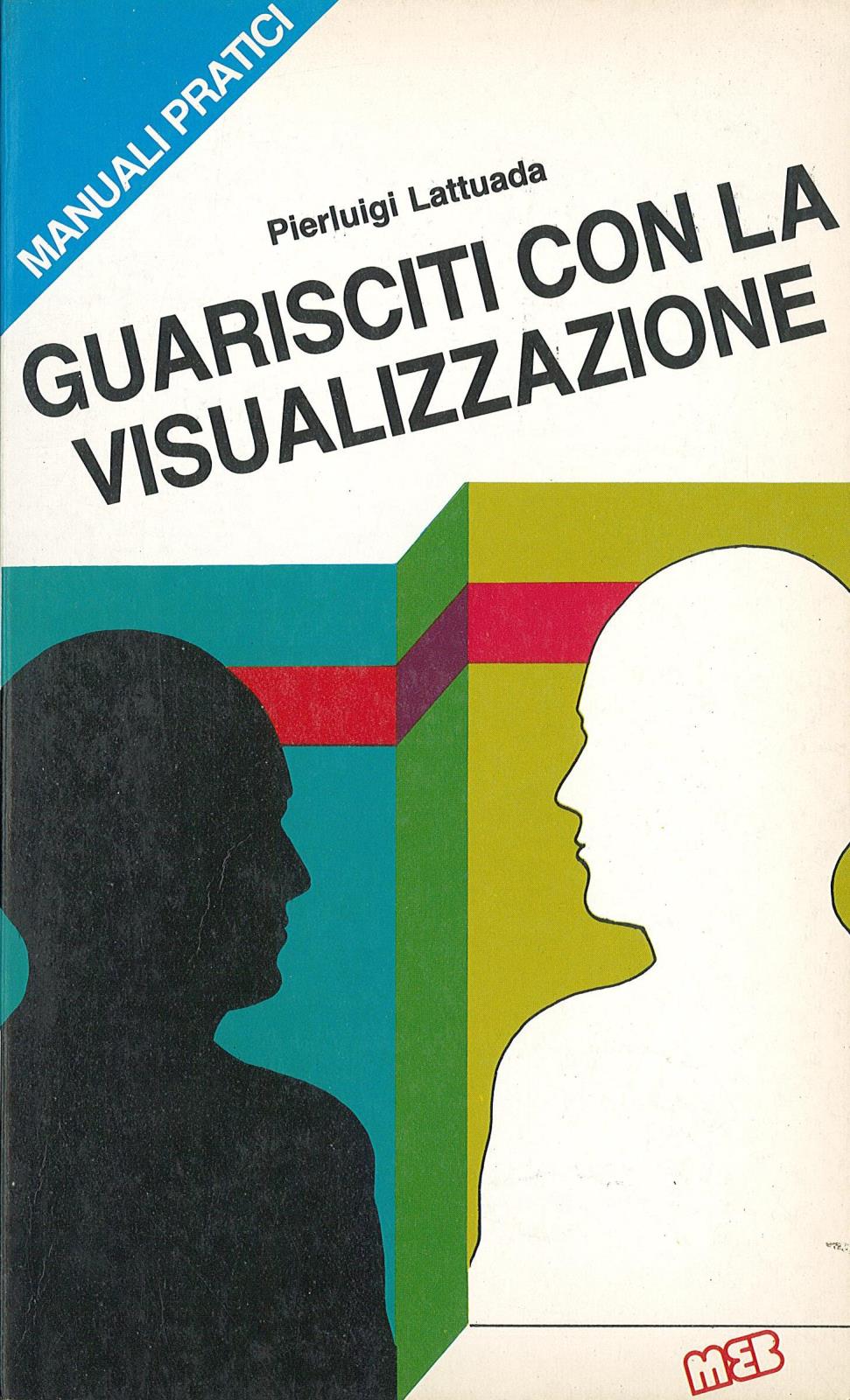 Guarisciti con la visualizzazione
