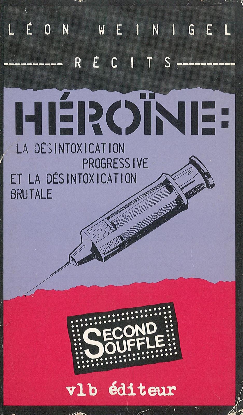Heroine: la desintoxication progressive et la desintoxication brutale