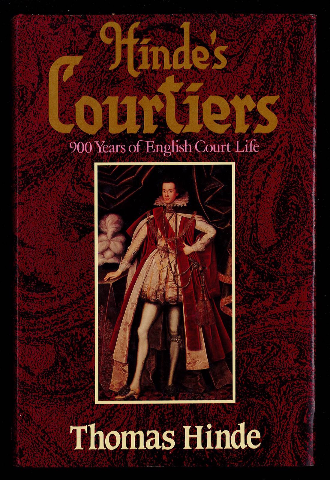 Hinde's Courtiers: 900 Years of English Court Life