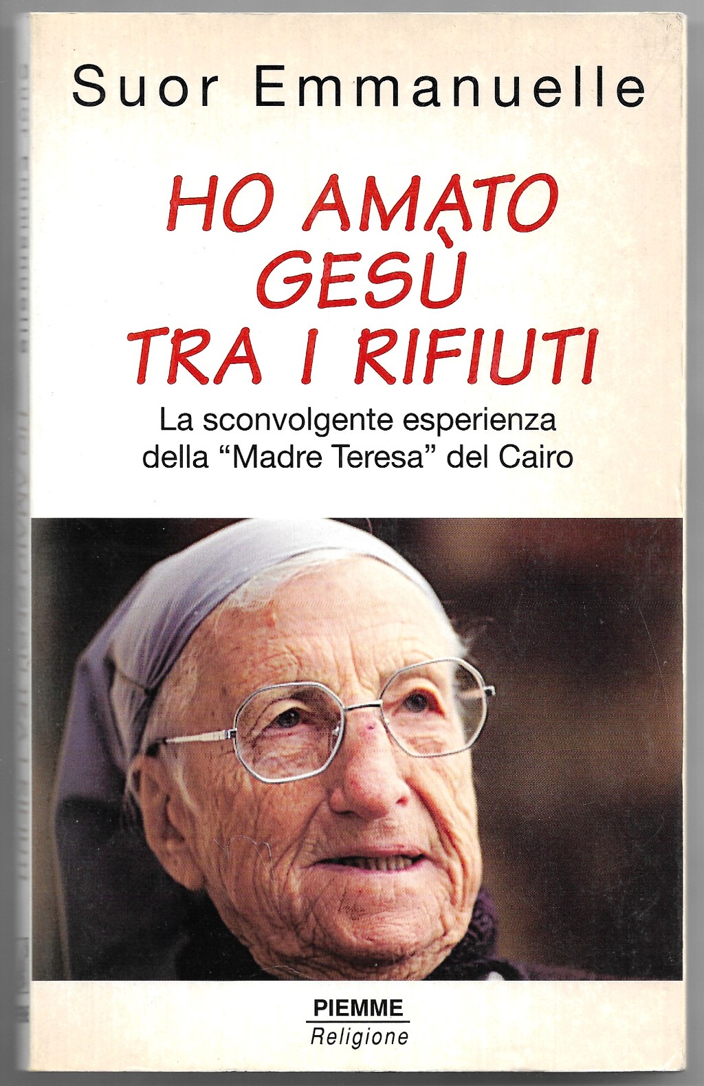 Ho amato Gesù tra i rifiuti - La sconvolgente esperienza …