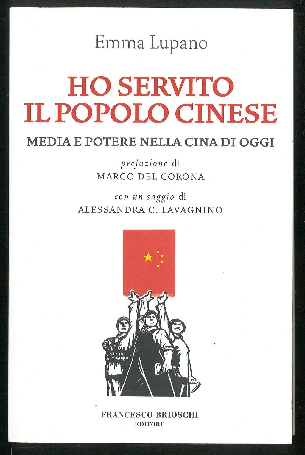 Ho servito il popolo cinese – Media e potere nella …