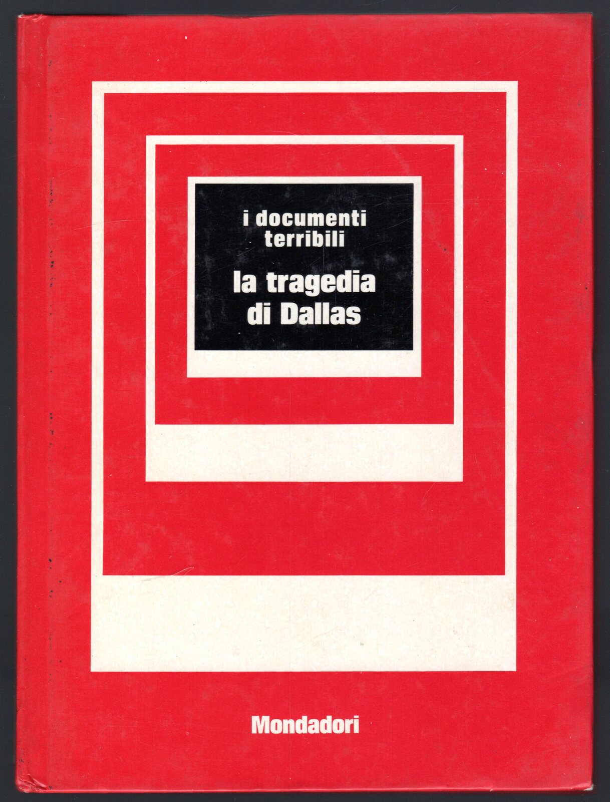 I documenti terribili. La tragedia di Dallas