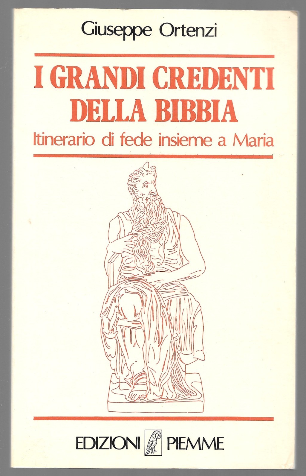 I grandi credenti della Bibbia - Itinerari di fede.