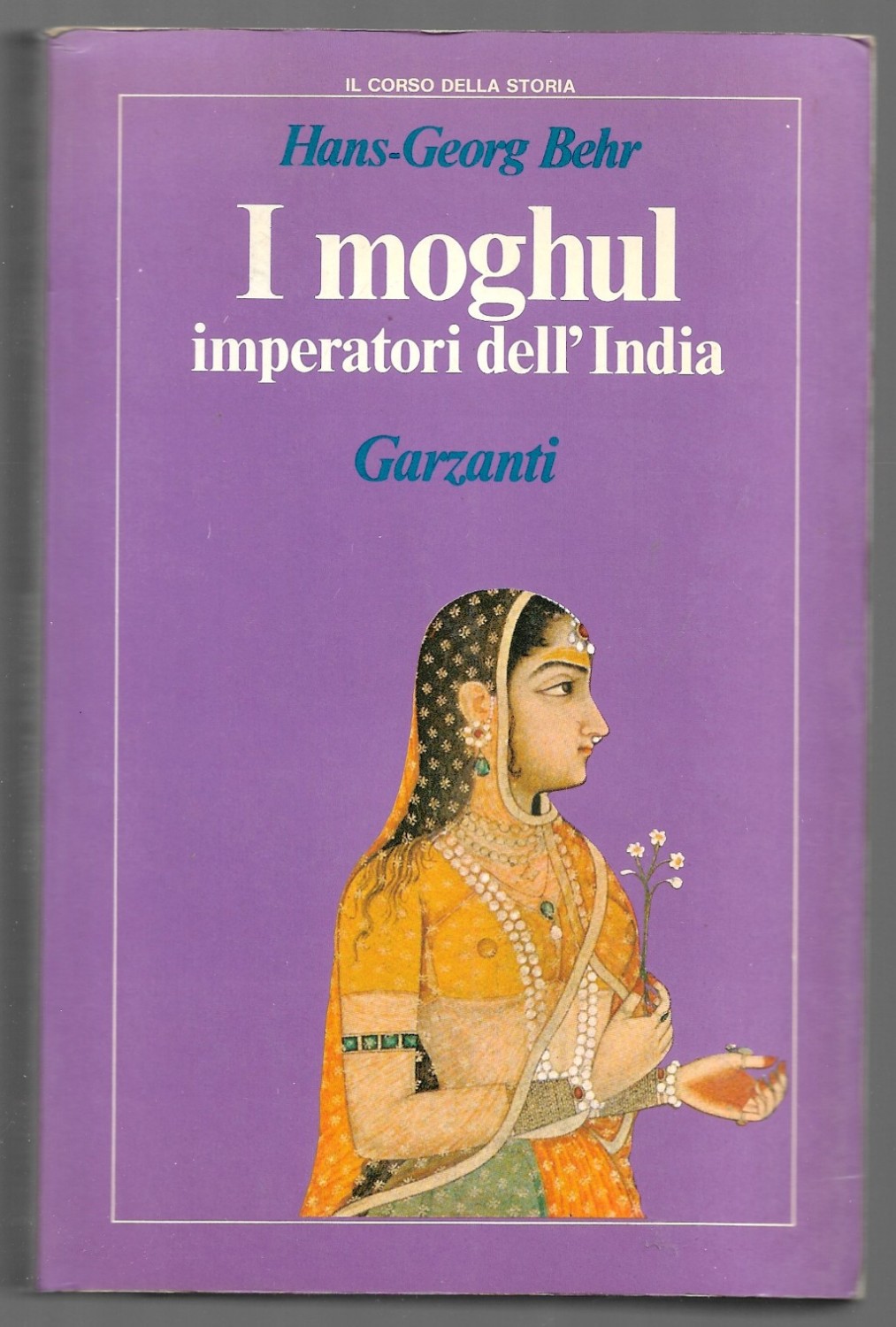 I moghul imperatori dell’India