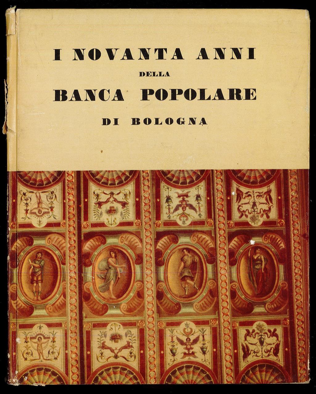 I novanta anni della Banca Popolare di Bologna 1865-1955