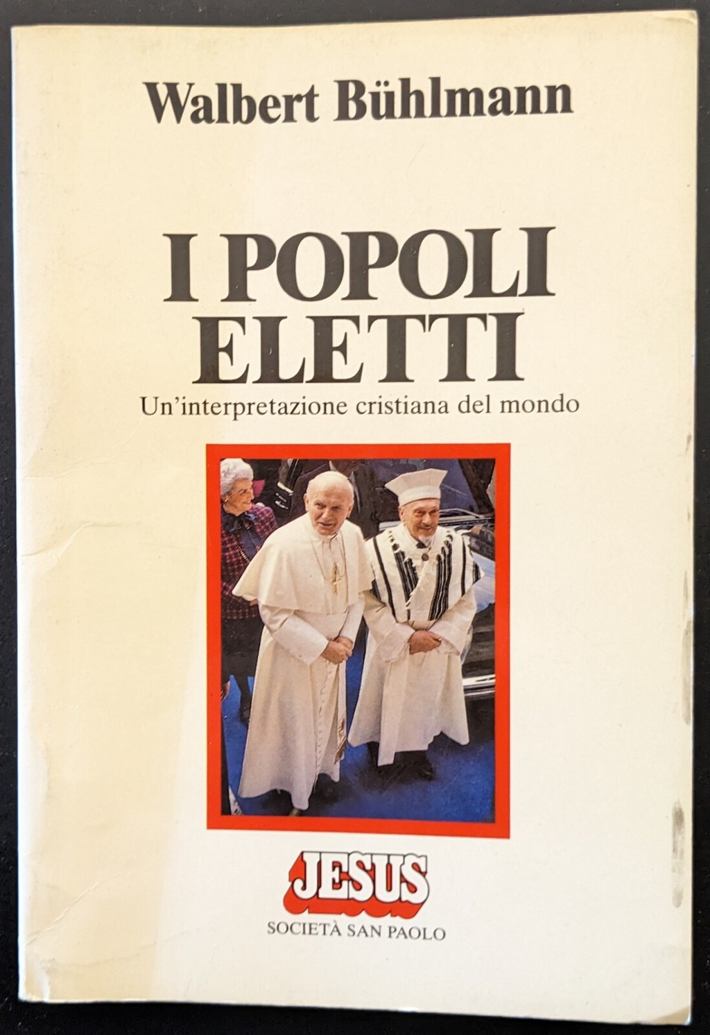 I popoli eletti. Un'interpretazione cristiana del mondo