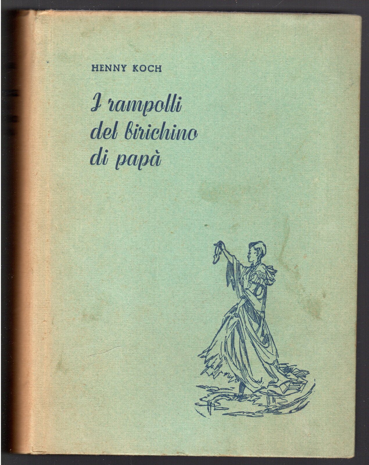 I rampolli del birichino di papà