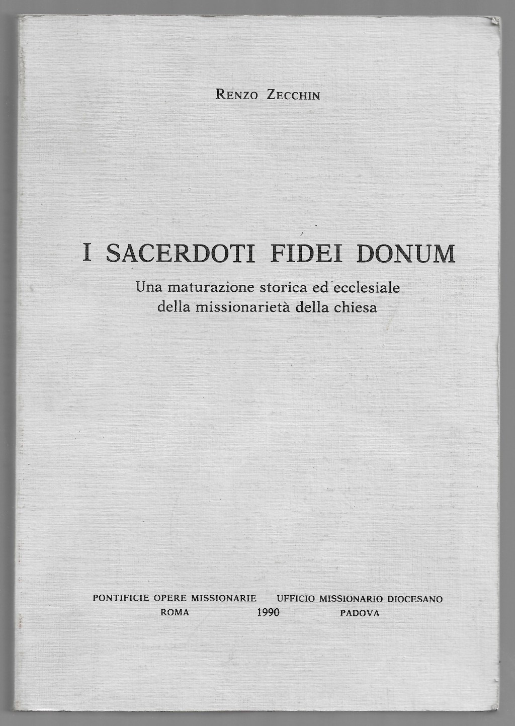 I sacerdoti fidei donum - Una maturazione strorica ed ecclesiale …