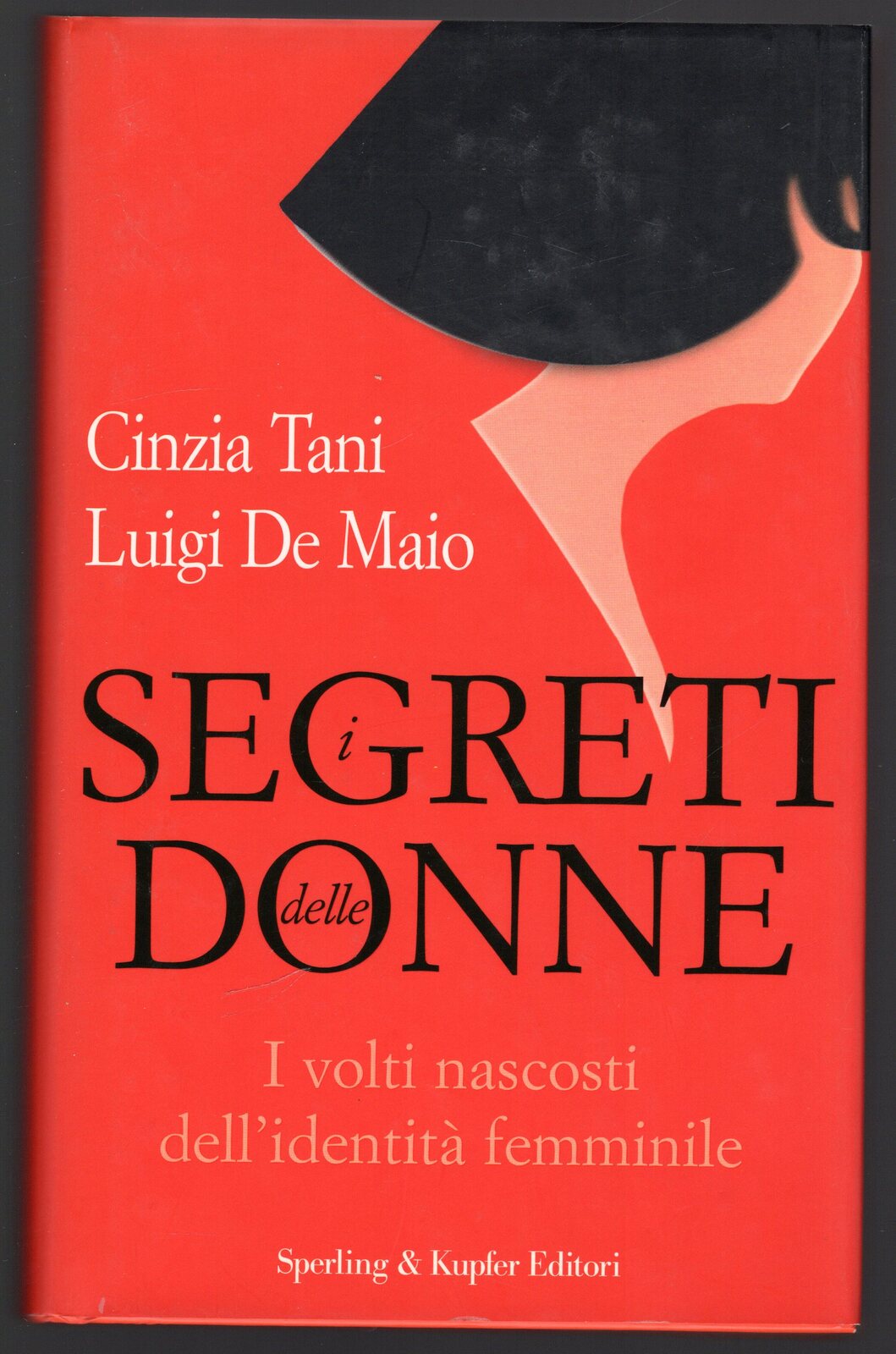 I segreti delle donne. I volti nascosti dell'identità femminile