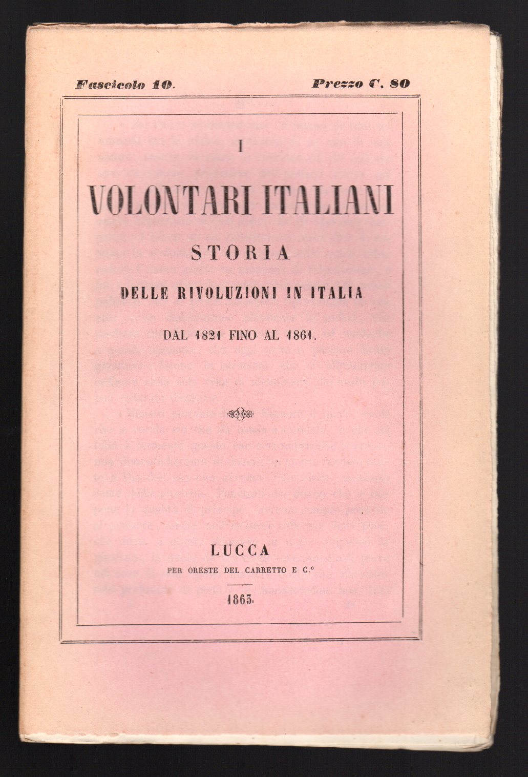 I volontari italiani. Storia delle rivoluzioni in Italia dal 1821 …