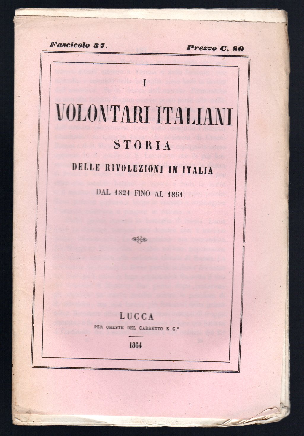 I volontari italiani. Storia delle rivoluzioni in Italia dal 1821 …