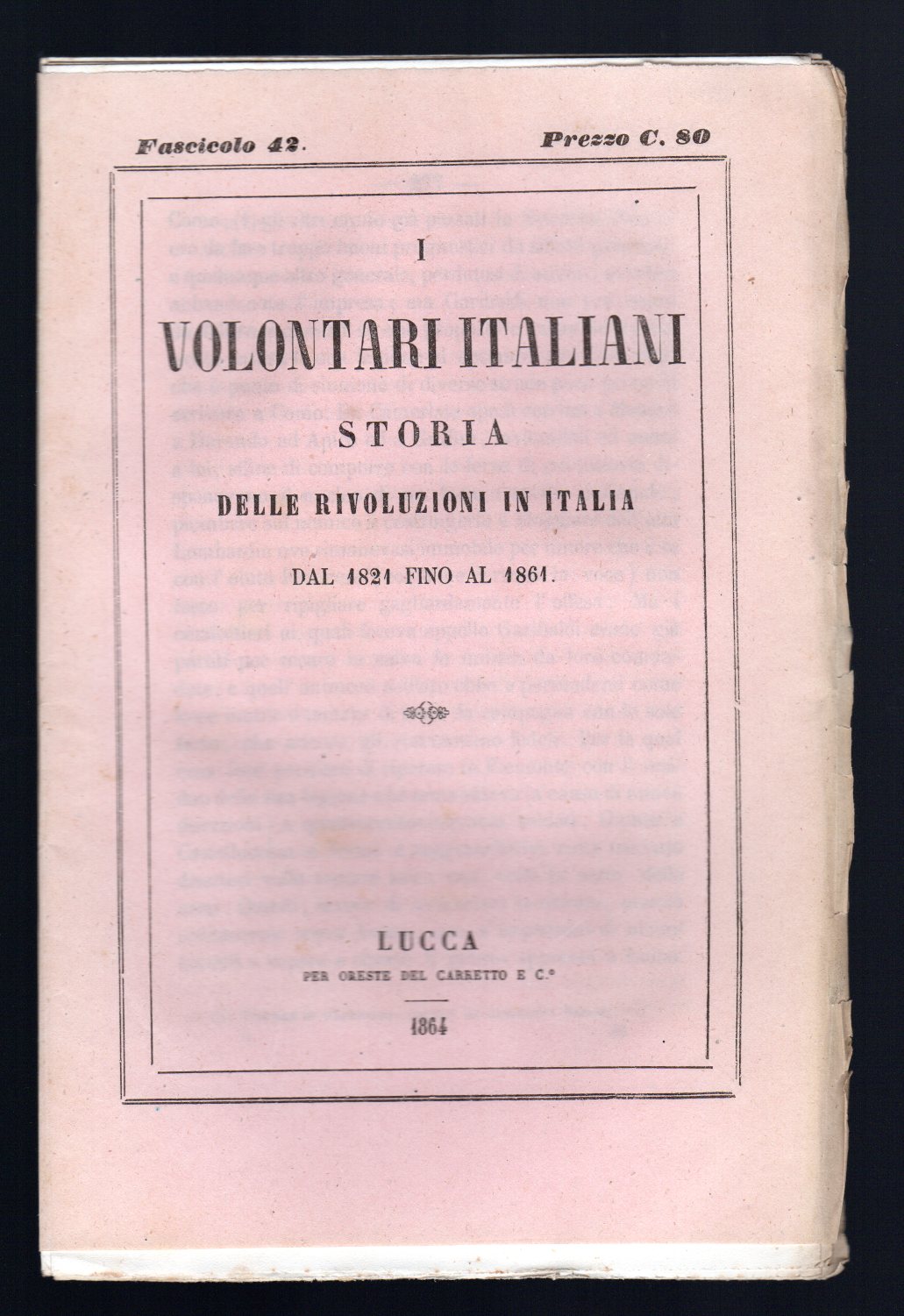 I volontari italiani. Storia delle rivoluzioni in Italia dal 1821 …