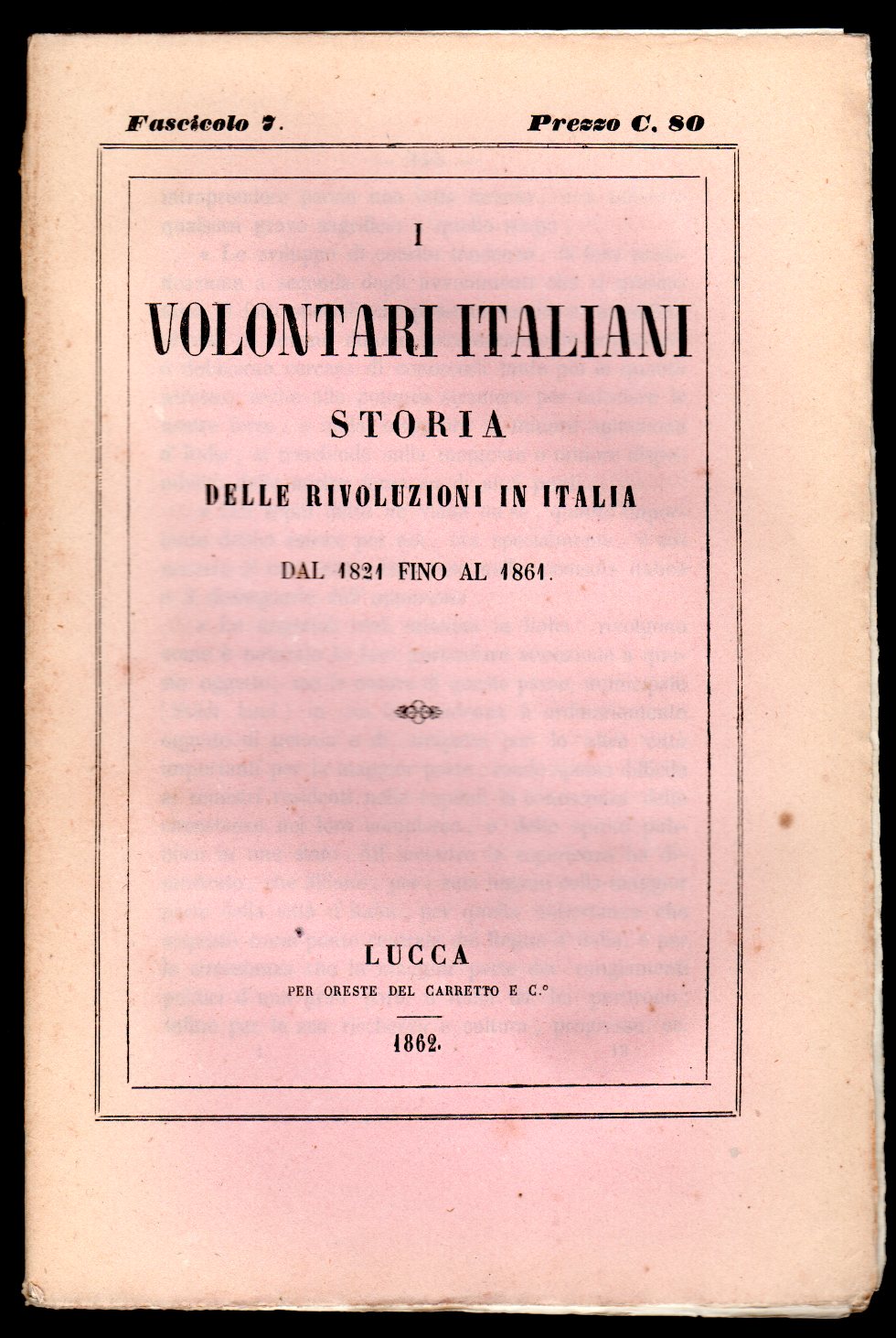 I volontari italiani. Storia delle rivoluzioni in Italia dal 1821 …