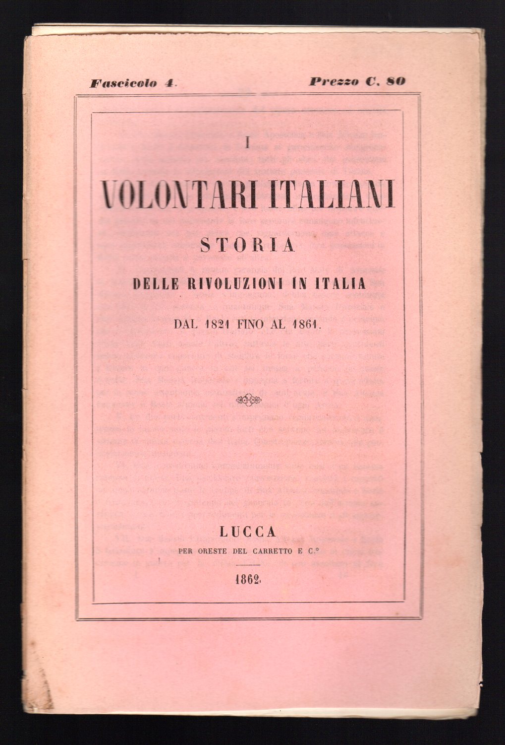 I volontari italiani. Storia delle rivoluzioni in Italia dal 1821 …