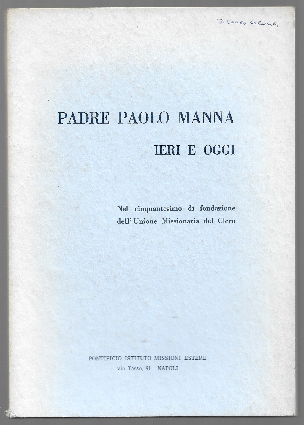 Ieri e oggi – Nel cinquantesimo di fondazione dell’Unione Missionaria …