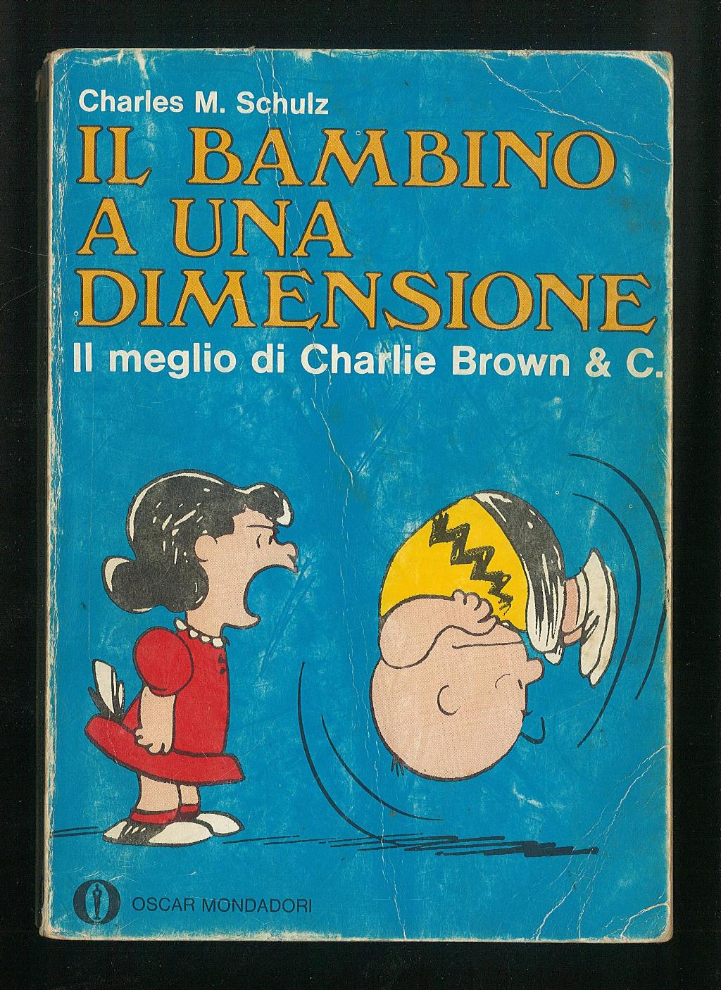Il bambino a una dimensione? Il meglio di Charlie Brown …