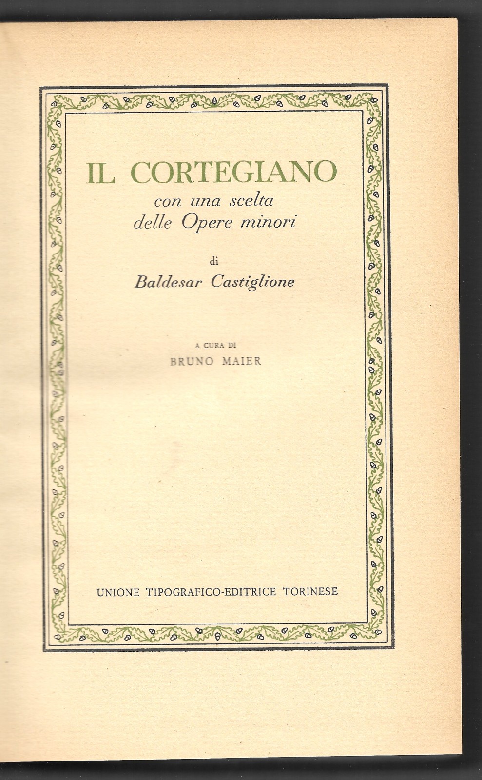Il Cortegiano con una scelta delle Opere minori