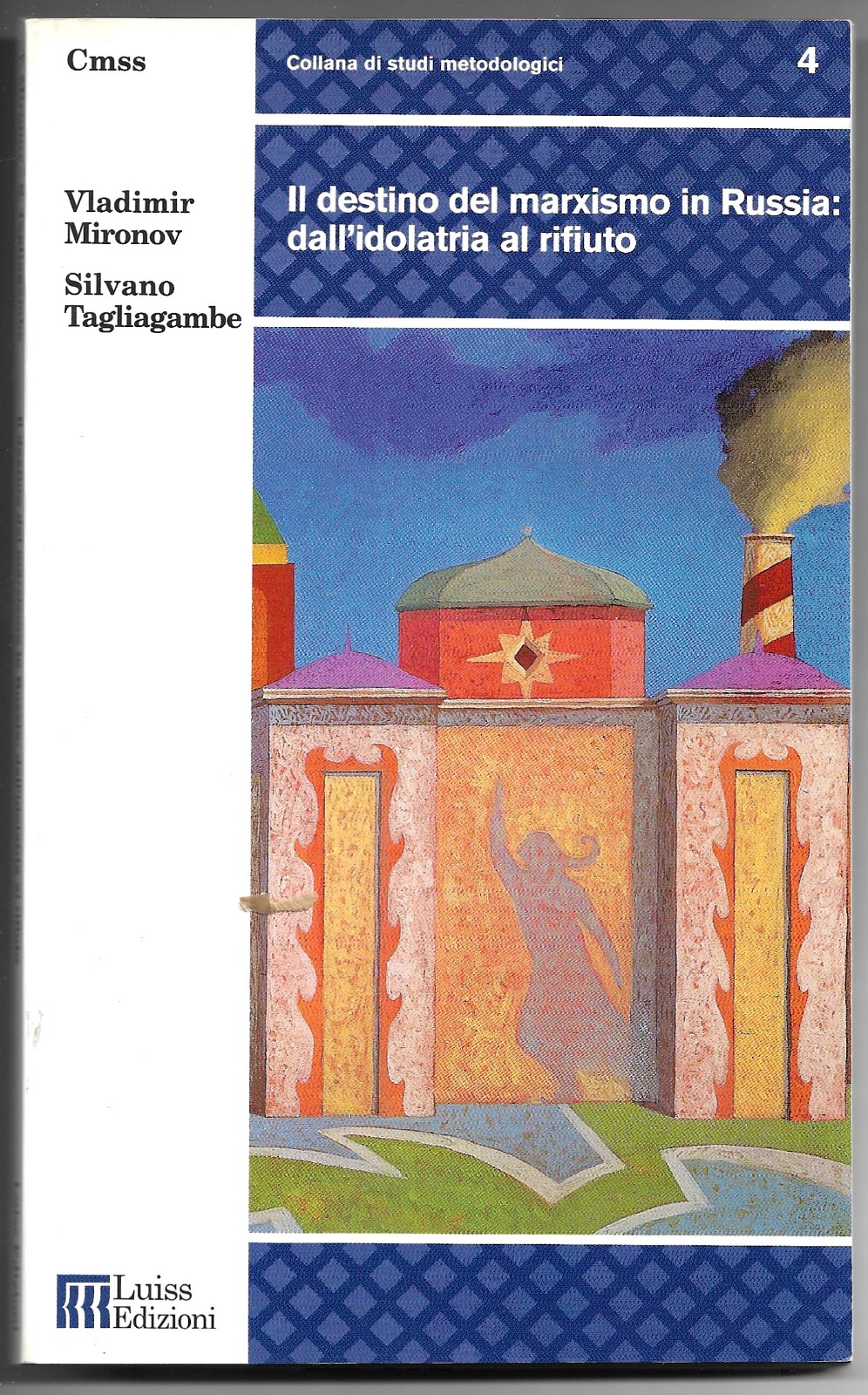 Il destino del marxismo in Russia: dall'idolatria al rifiuto