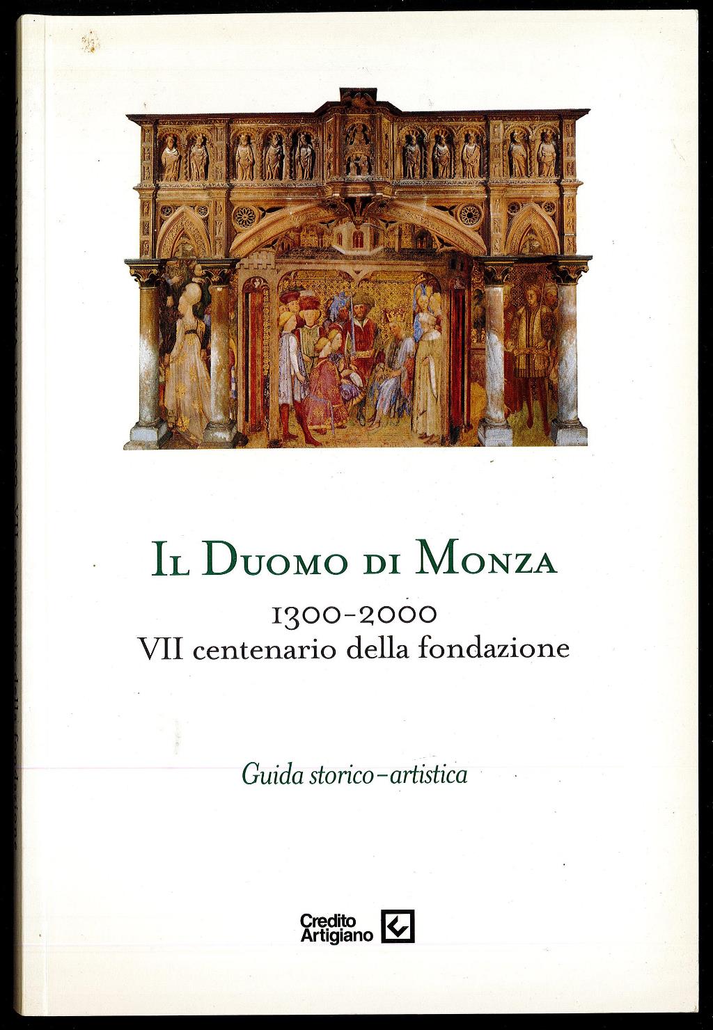 Il Duomo di Monza 1330-2000. VII centenario della fondazione